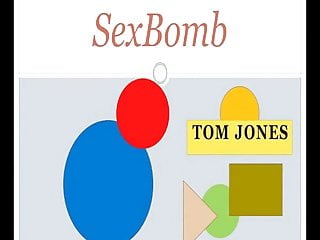 Sexbomb - Tom Jones