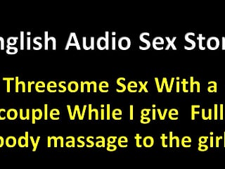 English Audio Sex Story - Threesome Sex with a Couple While I Give Full Body Massage to the Girl - Erotic Audio Story