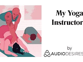 My yoga instructor erotic audio porn...