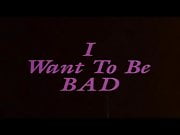 Trailer - I Want to Be Bad (1984)