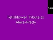 Fetishlovver tribute to Alexa-Pretty