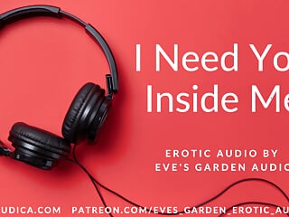 I Need You Inside Me - Passionate Erotic Audio for Men by Eve&#039;s Garden