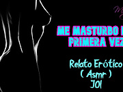 I masturbate for the first time - Erotic Story – (ASMR)