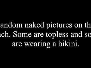 Random naked photos on the beach.