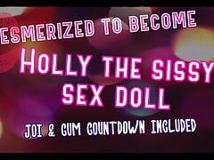 Audio Only - Mesmerized to Become Holly the Sissy Sex Doll