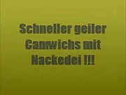 Camwichs mit Nackedei !!!