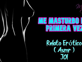 I masturbate for the first time - Erotic Story &ndash; (ASMR)